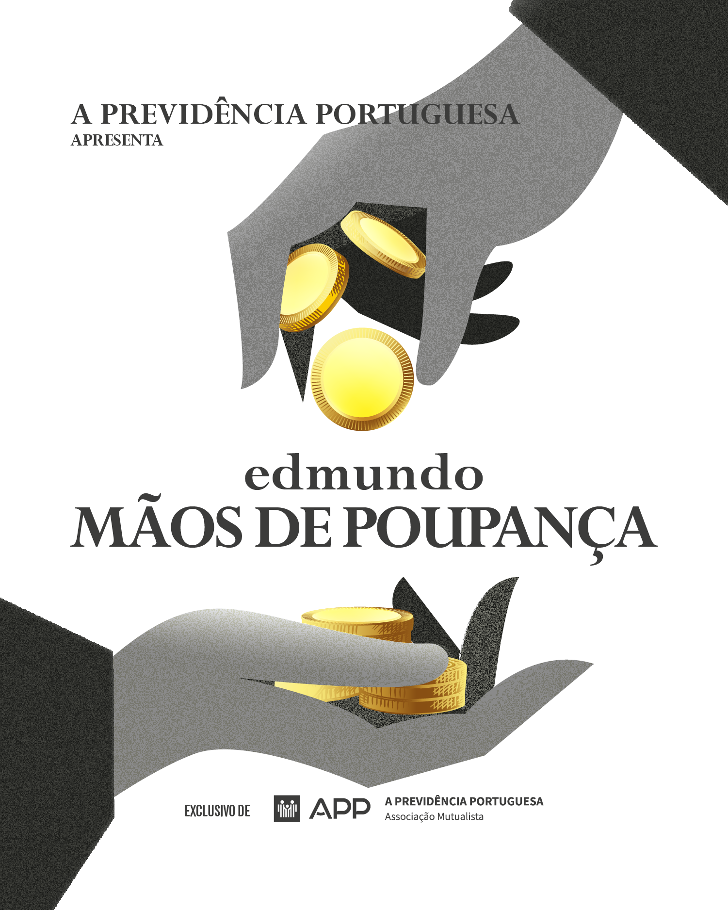 Edmundo, Mãos de Poupança